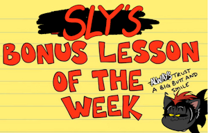 Sly's Bonus Lesson of the Week by MistaJ