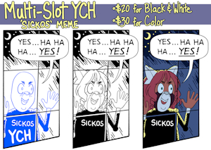 Multi-Slot YCH - Sickos Meme by Malachyte