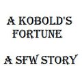 A Kobold's Fortune: Prologue by taladrian