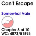 Can't Escape, Part III: Somewhat Vain by cge0361