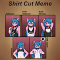 Shirt Cut Meme - Orgunis by Chapter4