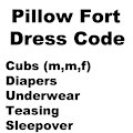 Pillow Fort Dress Code