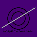 KoD-Ep10-The Grand Finale-