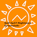 GoD-Ep27-Nightmare Dreamstalk-