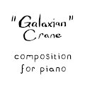 Galaxian Crane (Piano) by leglegleg