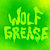 Wolfgrease